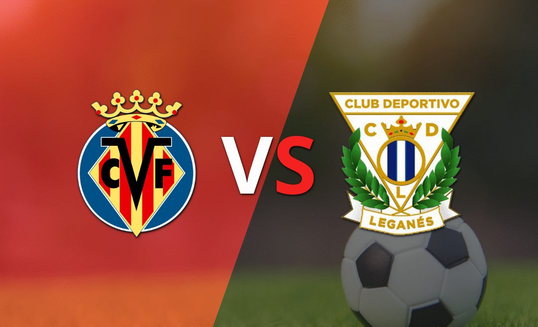 Villarreal quiere seguir su racha positiva ante Leganés