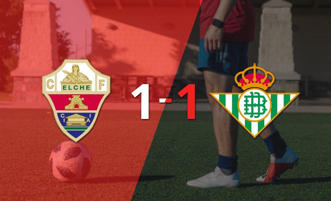 Betis empató 1-1 en su visita a Elche en la primera jornada